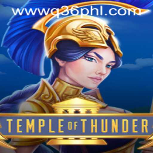 TempleofThunder: The Electrifying Gaming Sensation Integrating Q36 PH