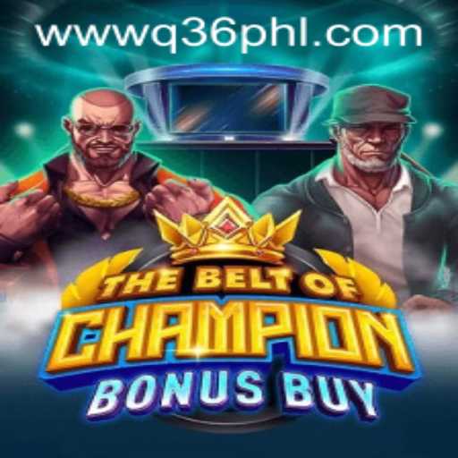 TheBeltOfChampionBonusBuy: An In-Depth Exploration of Its Thrilling Gameplay